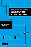 Practical Applications of Radioactivity and Nuclear Radiations