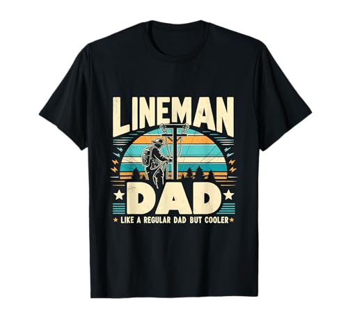 Lineman Dad But Cooler Funny Lineman Fathers Hombres Camiseta