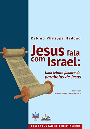 Jesus fala com Israel: Uma leitura judaica de parábolas de Jesus