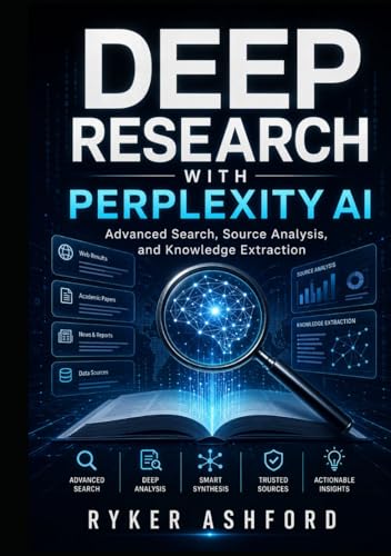 DEEP RESEARCH WITH PERPLEXITY AI: Advanced Search, Source Analysis, and Knowledge Extraction