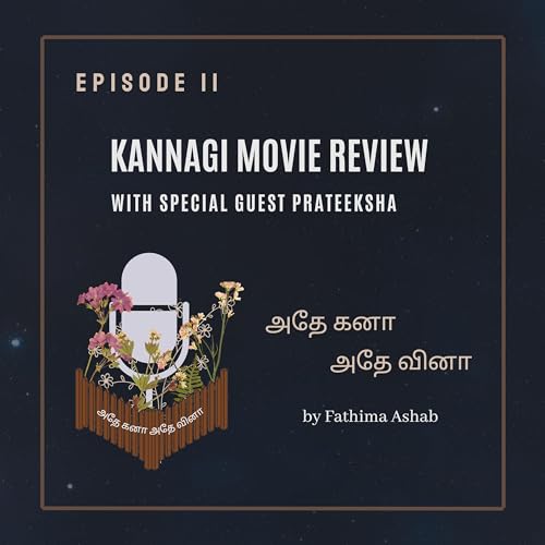 Kannagi Movie Review | Ep 11 | Tamil Podcast