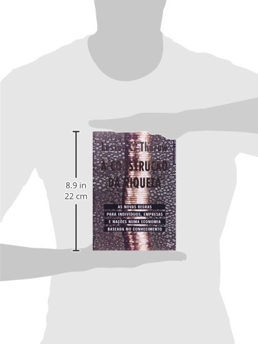 A Construção da Riqueza. As Novas Regras Para Indivíduos, Empresas e Nações Numa Economia Baseada no