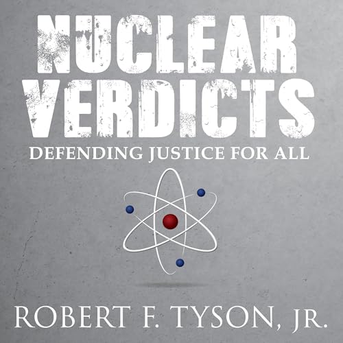 Page de couverture de Nuclear Verdicts: Defending Justice for All