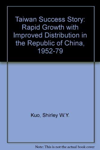 Buy The Taiwan Success Story: Rapid Growith With Improved Distribution In The Republic Of China, 1952-1979 — BookShops.in