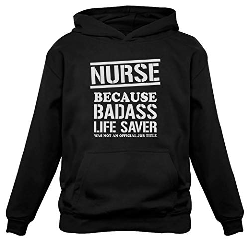 Nurse Badss Lifesaver Funny Gift for Nurse Women Hoodie X-Large Black