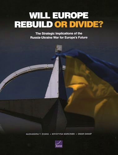 Will Europe Rebuild or Divide?: The Strategic Implications of the Russia-Ukraine War for Europe’s Future