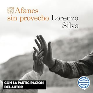 Afanes sin provecho Audiolibro Por Lorenzo Silva arte de portada