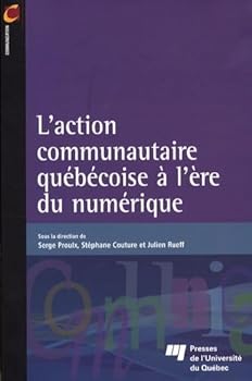 Paperback ACTION COMMUNAUTAIRE QUEBECOISE A L'ERE DU NUMERIQUE [French] Book