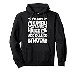 I'm Not Clumsy The Floor Hates Me - Funny Clumsy Person Pullover Hoodie