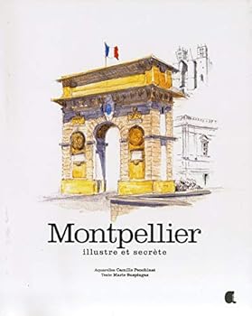 Hardcover MONTPELLIER ILLUSTRE ET SECRETE [French] Book