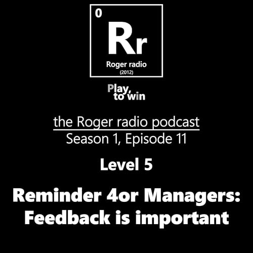 Level 5: Reminder 4or Managers - Feedback is important
