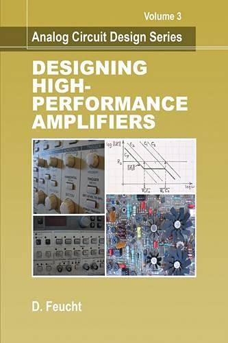 Buy Analog Circuit Design: Designing High-Performance Amplifiers (Volume 3) (Materials, Circuits and Devices) — BookShops.in