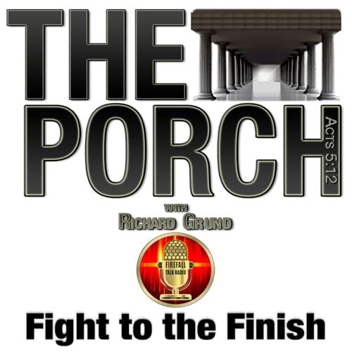 The Porch - Fight to the Finish