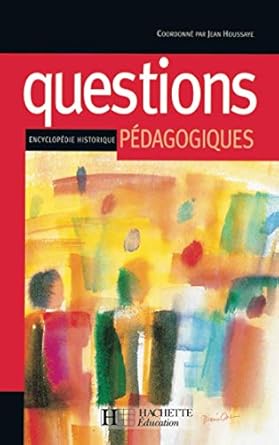 Questions pédagogiques. Encyclopédie historique
