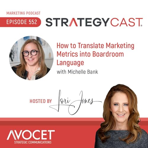 How to Translate Marketing Metrics into Boardroom Language, feat. Michelle Bank Podcast Por  arte de portada