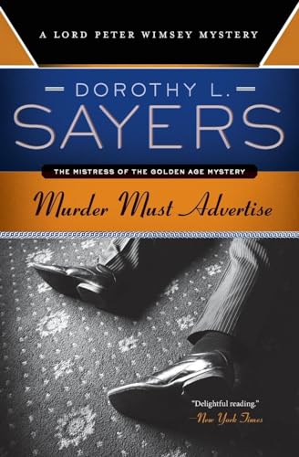Murder Must Advertise: A Lord Peter Wimsey Mystery – Classic Golden Age Whodunnit Set in 1930s London