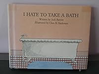 I Hate to Take a Bath 0590074296 Book Cover