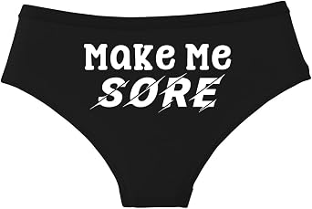 Make Me Sore Lettering Panties for Women, Slutty Underwear, Sexy Intimate Apparel, Humorous Design, Comfortable Fit