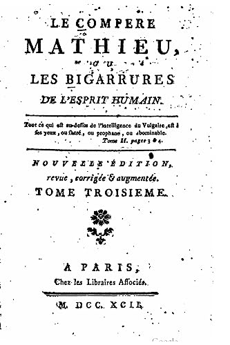 Le compere Mathieu, ou Les bigarrures de l'esprit humain, Tome III (French Edition)