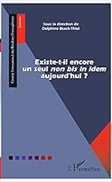 Existe-t-il encore un seul non bis in idem" aujourd'hui ?" (Comité International Des Pénalistes Francophones) (French Edition) 2343118280 Book Cover