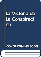 La Victoria de La Conspiracion (Spanish Edition) 9502802691 Book Cover