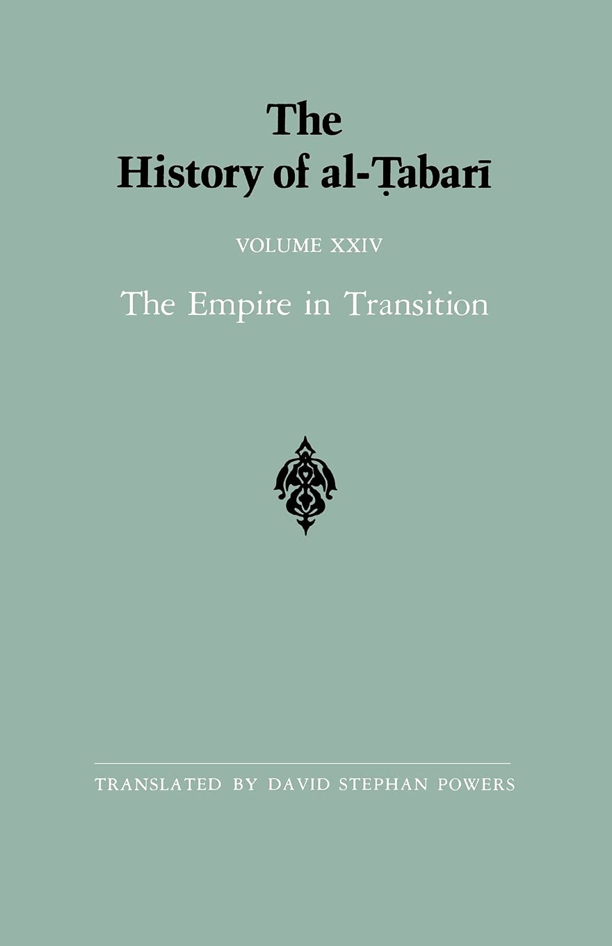 The History of al-Tabari Vol. 24: The Empire in Transition: The Caliphates of Sulayman, 'Umar, and Yazid A.D. 715-724/A.H. 97-105 (SUNY series in Near Eastern Studies)