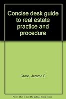 Concise Desk Guide to Real Estate Practice and Procedure 0131669346 Book Cover