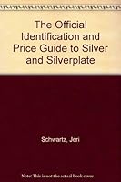 The Official Identification and Price Guide to Silver and Silverplate 0876377843 Book Cover
