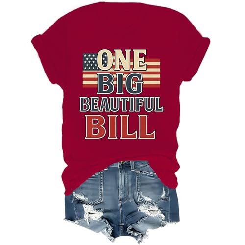 One Big Beautiful Bill Shirt One Big Beautiful Bill T-Shirt Funny Unisex Tee Claret
