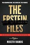 The Epstein Files: The Untold Story of the System That Protected Him (Donald J. Trump, the Bully of 5th ave.)
