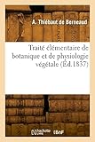  Traité élémentaire de botanique et de physiologie végétale