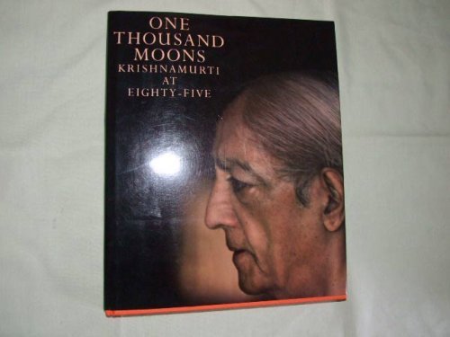 クリシュナムルティOne Thousand Suns: Krishnamurti One Thousand Moons: Krishnamurti at book by Asit Chandmal