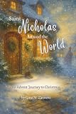 Saint Nicholas Around the World (Standard Color Edition): An Advent Journey to Christmas