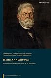 Hermann Gruson: Industriekultur und Stadtgesellschaft im 19. Jahrhundert (Magdeburger Schriften, Bd. 12)