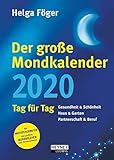 Der große Mondkalender 2020: Tag für Tag - Buchkalender - Helga Föger