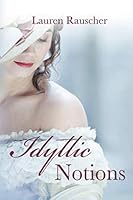 Idyllic Notions 0578525437 Book Cover