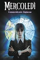 Mercoled&igrave;, il romanzo della serie