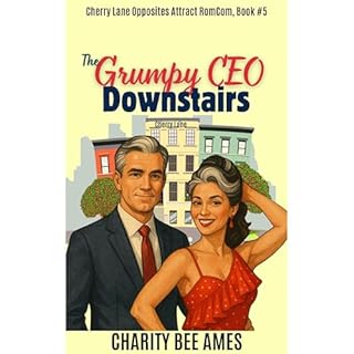 The Grumpy CEO Downstairs Audiobook By Charity Bee Ames cover art
