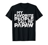 Mens My Favorite People Call Me PAPAW T-Shirt Father's Day Gift T-Shirt