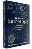 Kosher Astrology: A Jewish Guide to Celestial Wisdom, 500 Pages, Full-Color Illustrations
