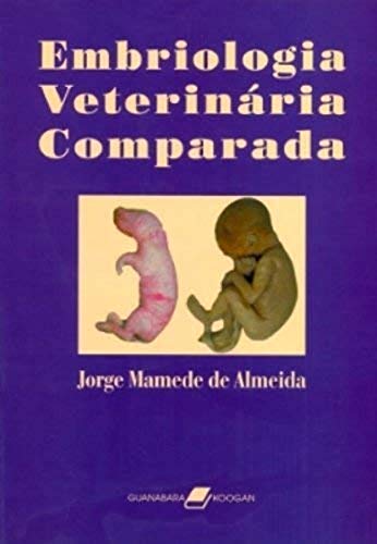 Embriologia veterinária comparada: