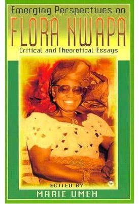 Emerging Perspectives on Flora Nwapa Critical and