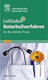 Leitfaden Naturheilverfahren - für die ärztliche Praxis (KLINIKLEITFADEN KIM - Urban & Fischer-Verlag)