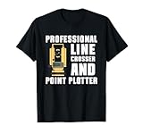Professional Line Crosser And Point Plotter Land Surveyor T-Shirt