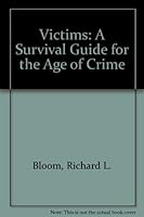 Victims: A Survival Guide for the Age of Crime 0963235516 Book Cover