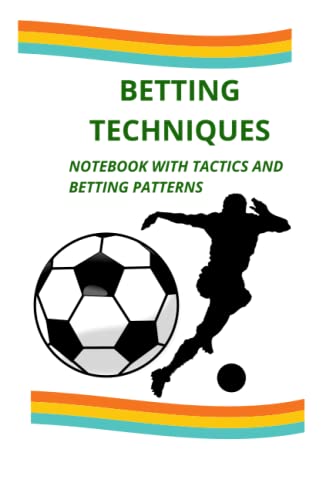 BETTING TECHNIQUES: Football betting techniques, tactics to try t...
