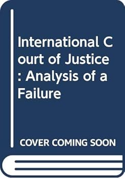 Hardcover The International Court of Justice: An analysis of a failure Book