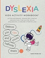 DYSLEXIA Kids Activity Workbook: Letter reversals, words mix, spatial orientation, fine motor skills, sequencing, 5 fingers storytelling. Colour edition, in dyslexic friendly font. B0CWS3XKJW Book Cover