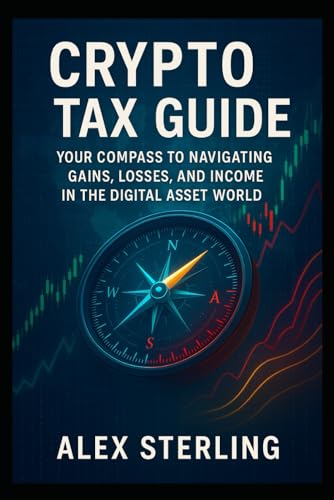 Crypto Tax Guide: Your Compass to Navigating Gains, Losses, and