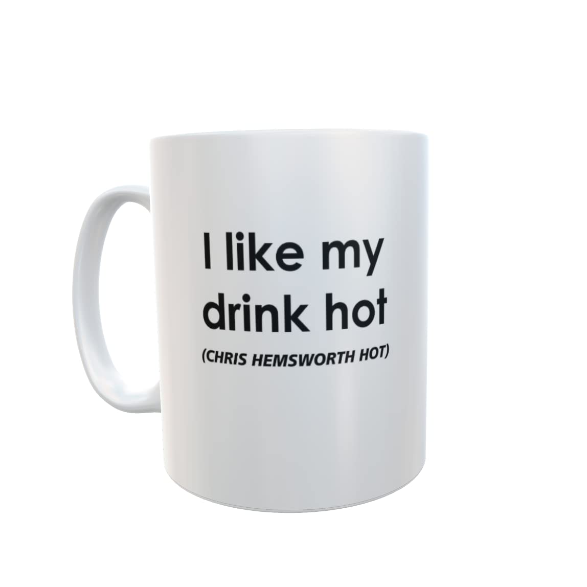 Decalarama Chris Hemsworth Mug Gift - I Like My Drink Hot Chris Hemsworth Hot - Novelty Movie Star Fan Cup